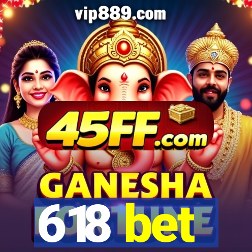 618 bet